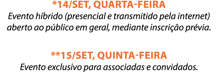 *14/SET, quarta-feira Evento h brido (presencial e transmitido pela internet) aberto ao p blico em geral, mediante in...