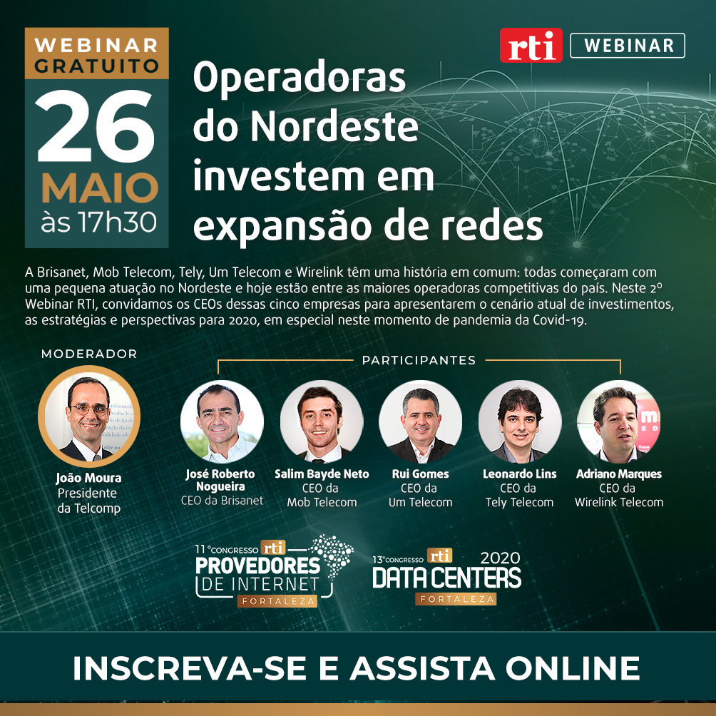 2º Webinar RTI - Operadoras do Nordeste investem em expansão de redes